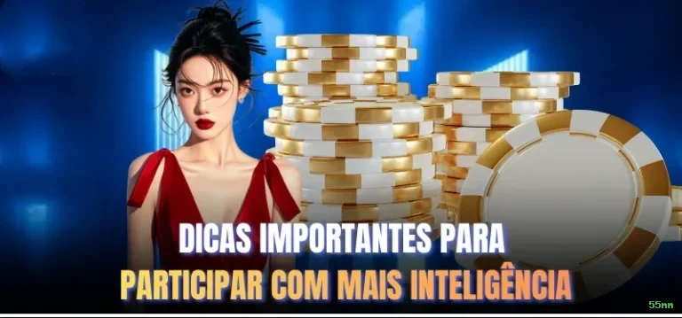 Dicas para ganhar na 55mm